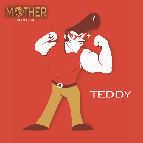 Mother 1 - Teddy